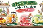 Fresh Juice Without a Juicer: 3 Simple Methods to Try at Home